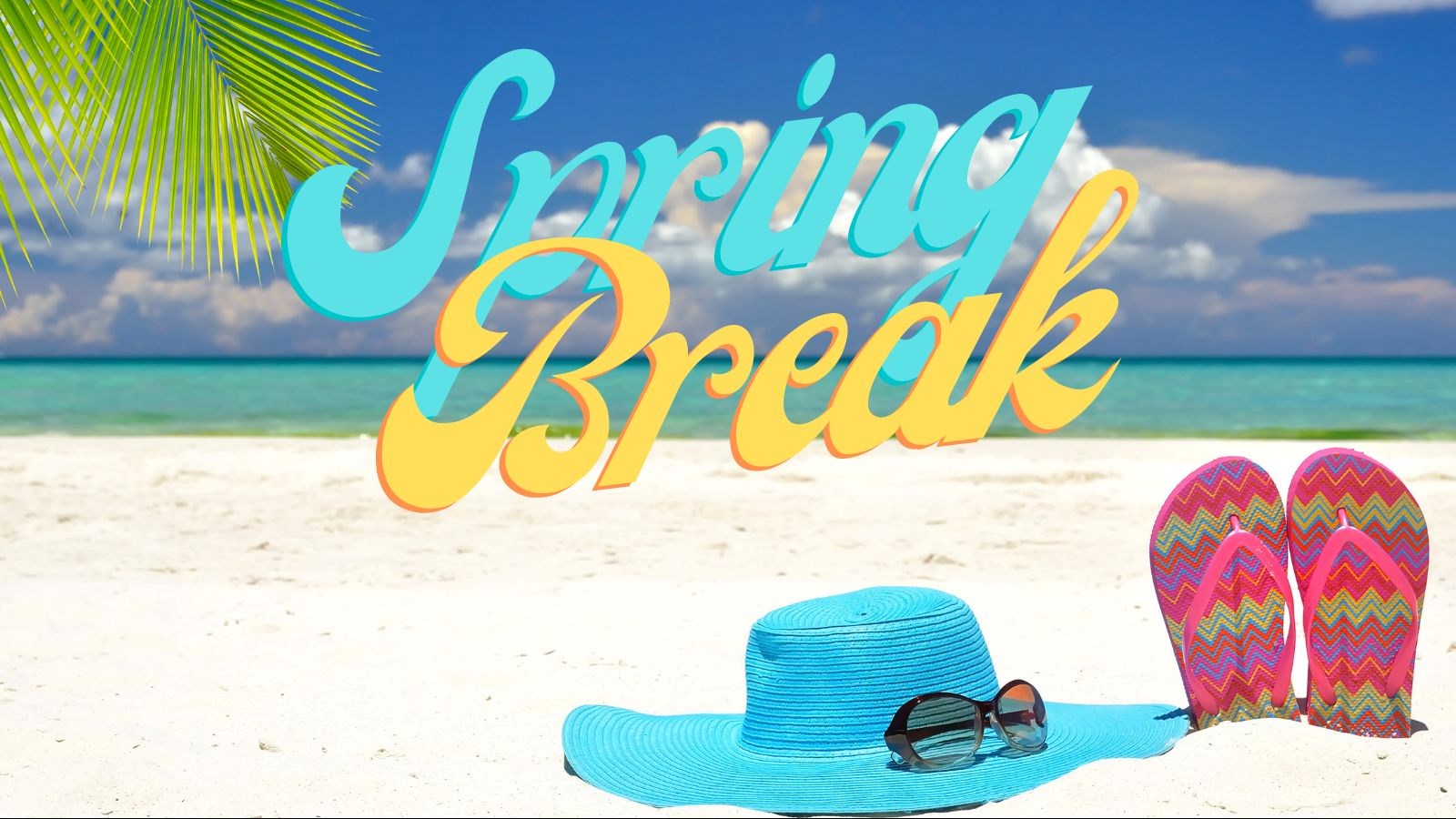 beach scene with flip flops and beach hat. Text reads Spring Break